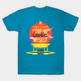 You Cant Stop Me Lovin Myself - BTS T-Shirt